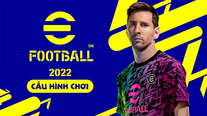 Cấu hình eFootball 2022