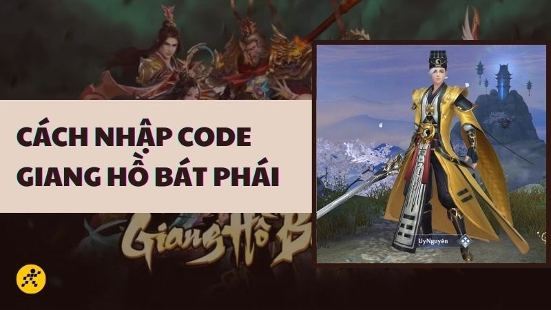 Code Giang Hồ: Bát Phái Phân Tranh mới nhất 08/2023: Cách nhận và nhập code