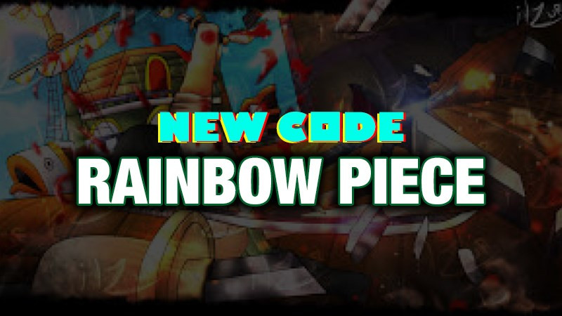 Hướng Dẫn Nhập Code Rainbow Piece Mới Nhất 2024 Nhận Quà Khủng