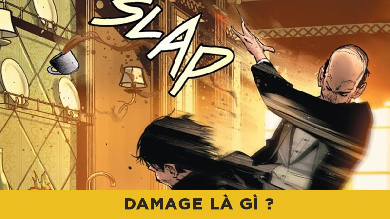 Damage là gì? Damage được dùng như thế nào trong game và đời sống