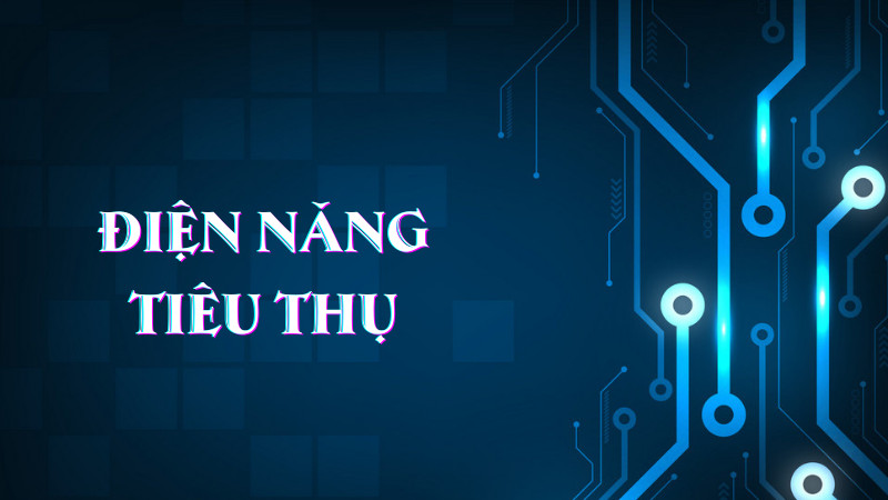 Đi&ecirc;n năng ti&ecirc;u thụ