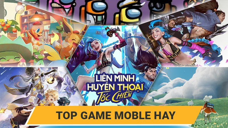 Game Mobile hay nhất 2024