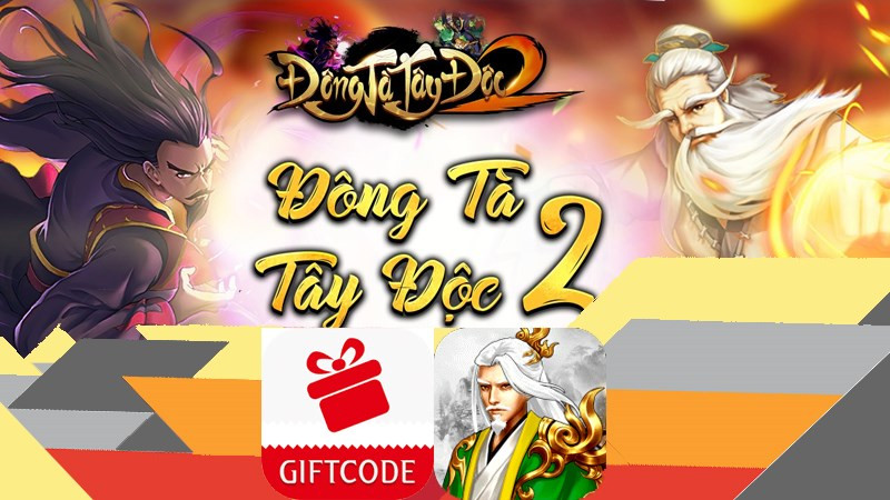 Giftcode Đông Tà Tây Độc 2 Mobile