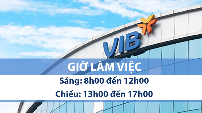 Giờ làm việc ngân hàng VIB