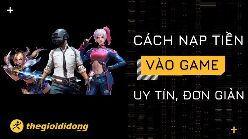 Hướng dẫn nạp tiền game