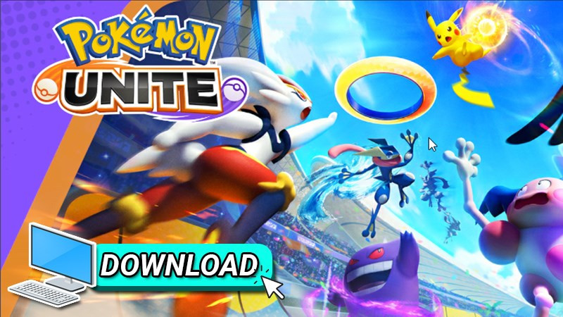 Hướng dẫn tải Pokemon Unite trên PC