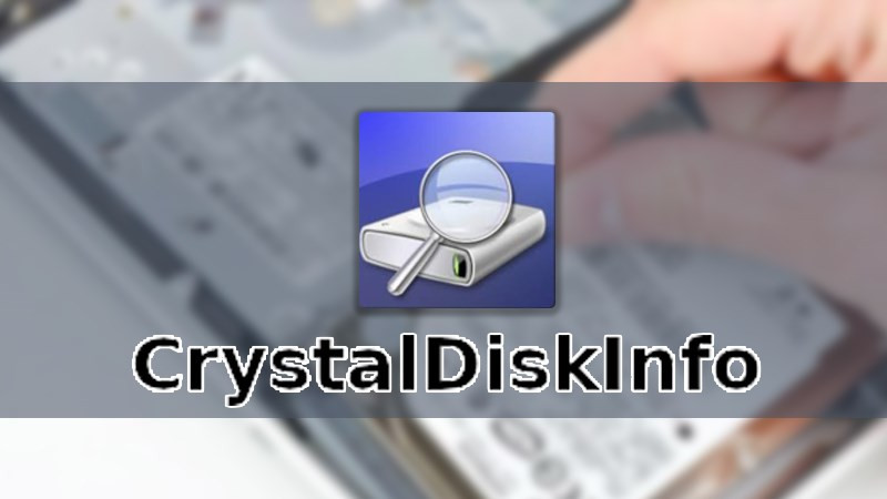 Kiểm tra ổ cứng với CrystalDiskInfo