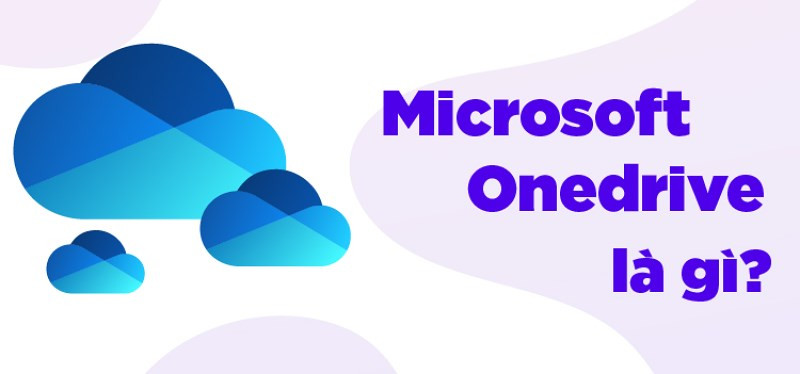 OneDrive: Hướng dẫn sử dụng từ A đến Z cho người mới bắt đầu