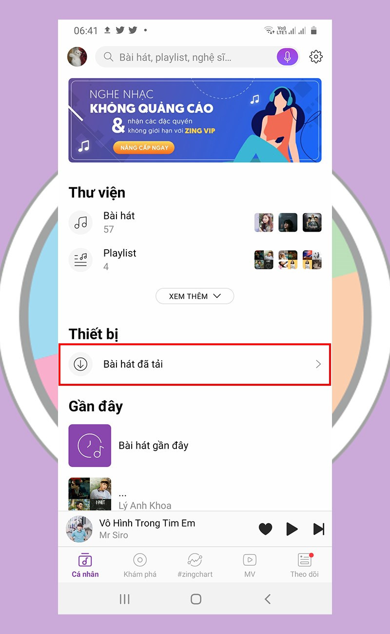 Mở ứng dụng Zing MP3 và chọn Bài hát đã tải