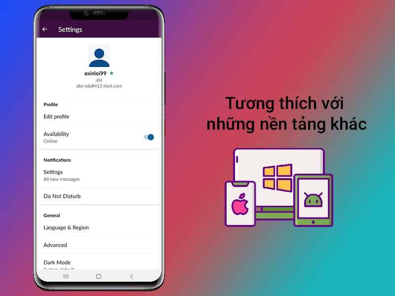 Slack tương thích đa nền tảng