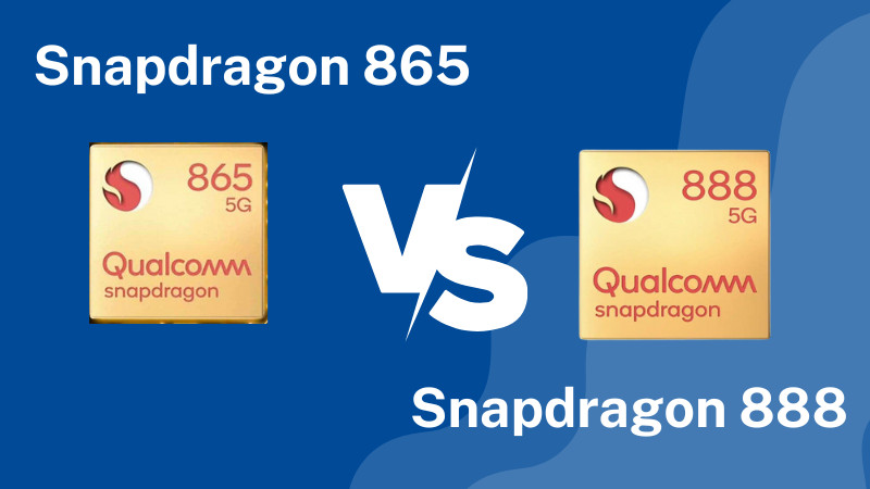 So sánh Snapdragon 865 và Snapdragon 888: Chip nào mạnh hơn?