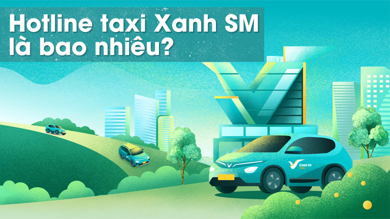 Số tổng đài taxi Vinfast (Xanh SM)