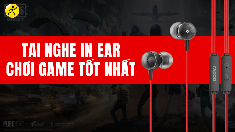 Tai nghe in-ear chơi game