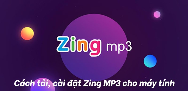 Tải Zing MP3 cho máy tính