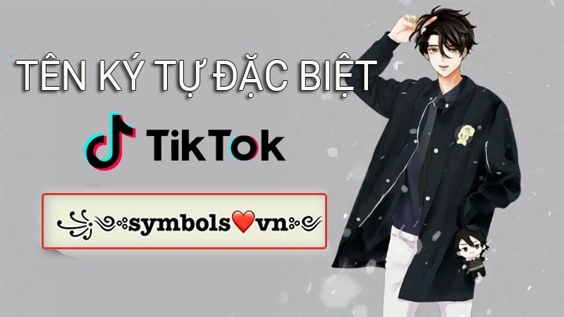 Tên TikTok bằng kí tự đặc biệt