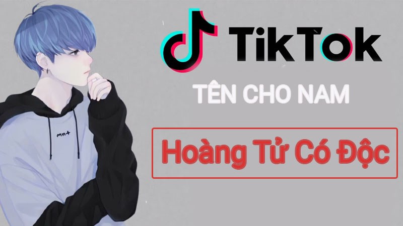 Tên TikTok hay cho nam