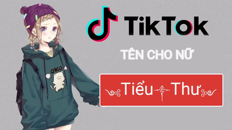 Tên TikTok hay cho nữ