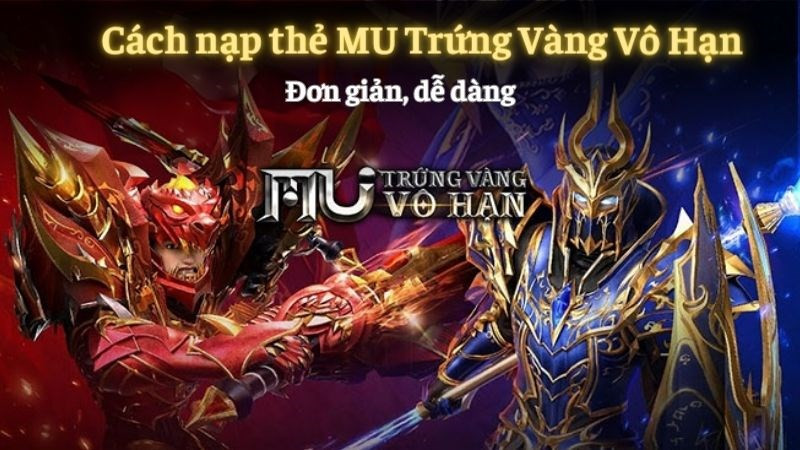 Hướng Dẫn Nạp Thẻ MU Trứng Vàng Vô Hạn Nhanh Chóng và An Toàn