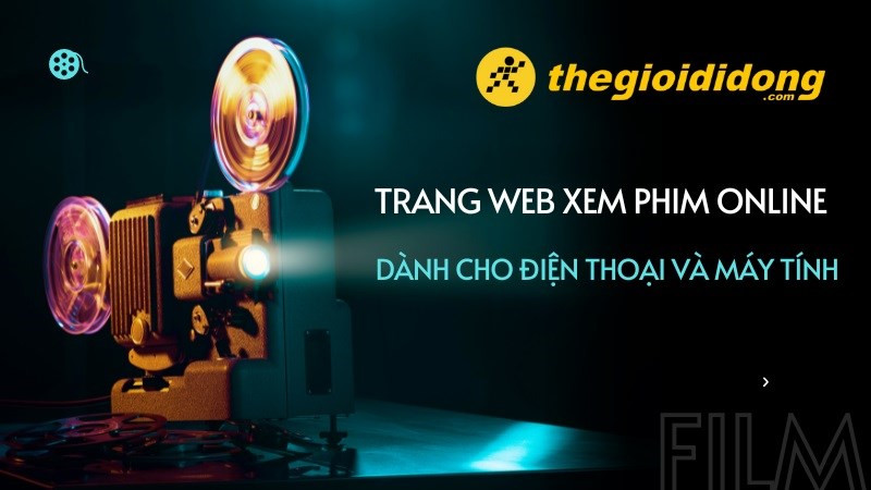 Tổng hợp các trang web xem phim online