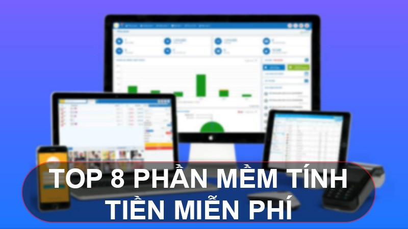 Tổng hợp phần mềm tính tiền