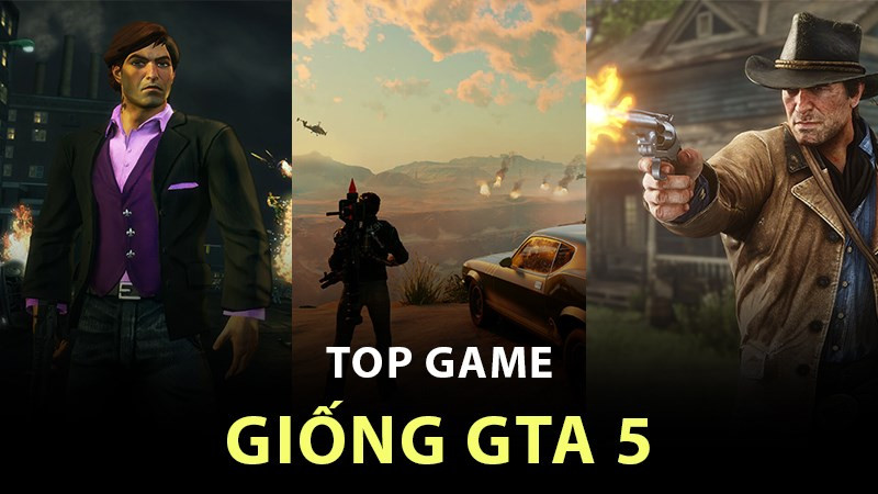 Top game giống gta 5