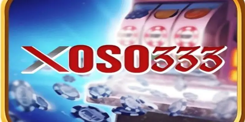 Nhà cái Xoso333 – Sân chơi cá cược uy tín hàng đầu hiện nay