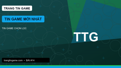Tin game mới nhất: đâu là thông tin đáng đọc trước khi chia sẻ